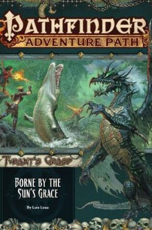 Cover of Pathfinder Adventure Path: Borne by the Sun’s Grace (Tyrant’s Grasp 5 of 6)