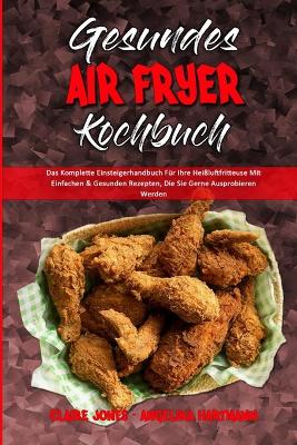 Book cover for Gesundes Air Fryer Kochbuch