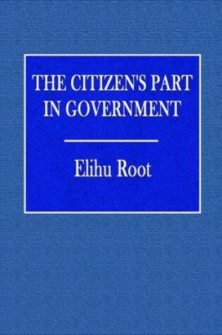 Cover of The Citizen's Part in Government