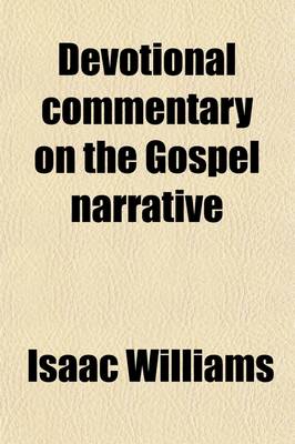 Book cover for Devotional Commentary on the Gospel Narrative (Volume 7); Our Lord's Passion