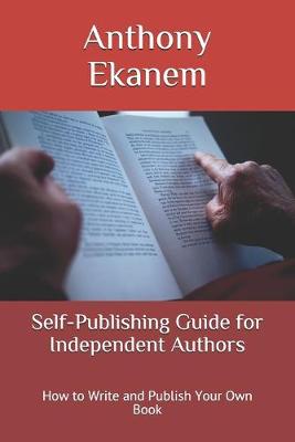 Book cover for Self-Publishing Guide for Independent Authors