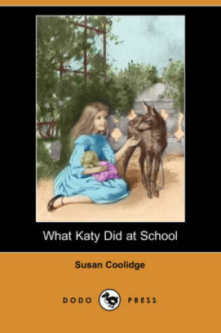 Cover of What Katy Did at School (Dodo Press)