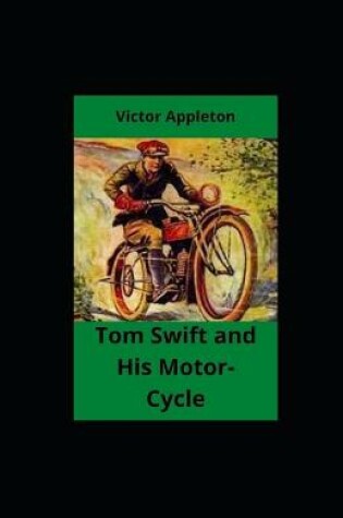 Cover of Tom Swift and His Motor-Cycle illustrated
