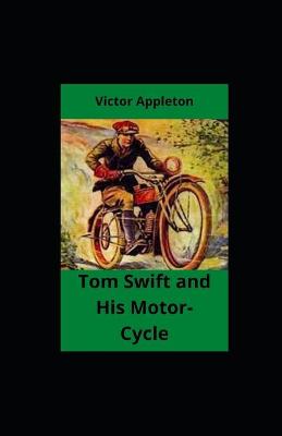 Book cover for Tom Swift and His Motor-Cycle illustrated