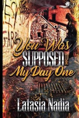 Book cover for You Was Supposed to Be My Day One