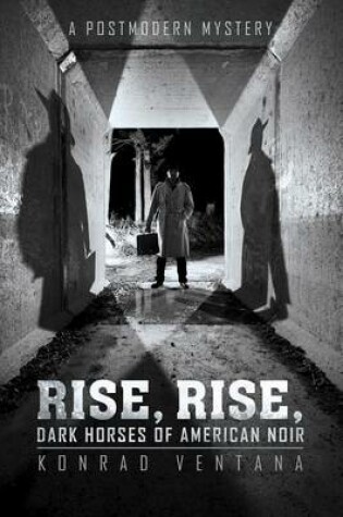 Cover of Rise, Rise, Dark Horses of American Noir