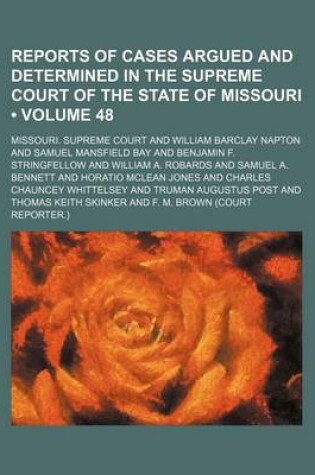 Cover of Reports of Cases Argued and Determined in the Supreme Court of the State of Missouri (Volume 48)