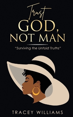 Book cover for Trust God, Not Man!