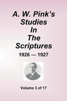 Book cover for A.W. Pink's Studies in the Scriptures - 1926-27, Volume 3 of 17