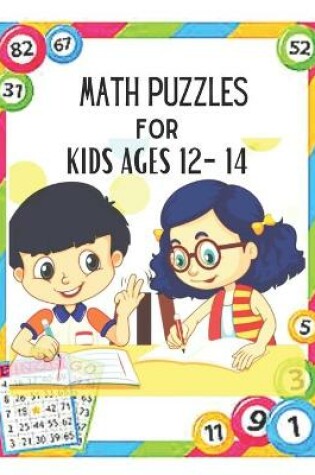 Cover of Math Puzzles For Kids Ages 12-14