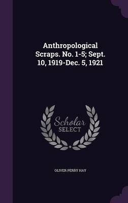 Book cover for Anthropological Scraps. No. 1-5; Sept. 10, 1919-Dec. 5, 1921