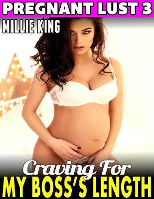 Book cover for Craving for My Boss's Length : Pregnant Lust 3