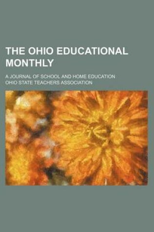 Cover of The Ohio Educational Monthly (Volume 10); A Journal of School and Home Education