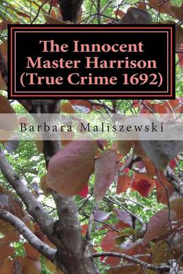 Book cover for The Innocent Master Harrison (True Crime 1692)