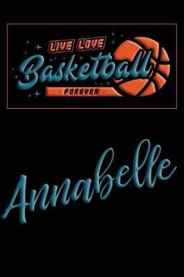 Book cover for Live Love Basketball Forever Annabelle
