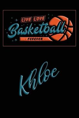 Book cover for Live Love Basketball Forever Khloe