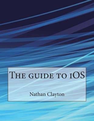 Book cover for The Guide to IOS