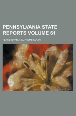 Cover of Pennsylvania State Reports Volume 61