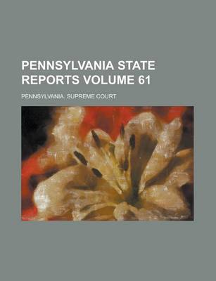 Book cover for Pennsylvania State Reports Volume 61
