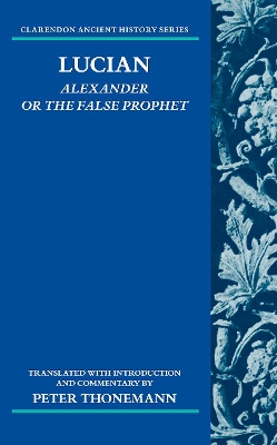 Book cover for Lucian: Alexander Or The False Prophet