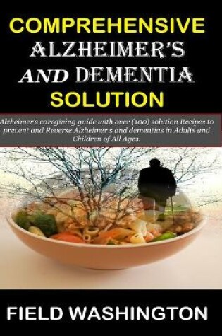 Cover of Comprehensive Alzheimer's and Dementia Solution