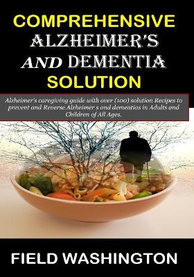 Book cover for Comprehensive Alzheimer's and Dementia Solution