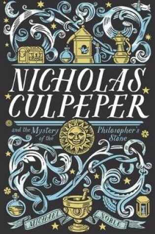 Cover of Nicholas Culpeper and the Mystery of the Philosopher's Stone