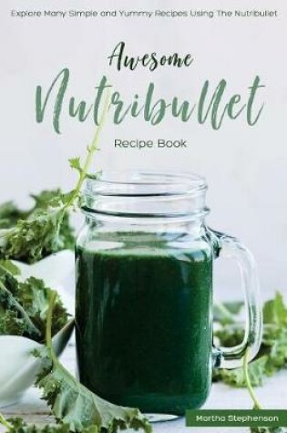 Cover of Awesome Nutribullet Recipe Book