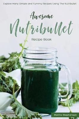 Book cover for Awesome Nutribullet Recipe Book