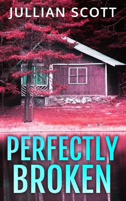 Book cover for Perfectly Broken