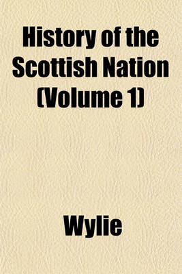 Book cover for History of the Scottish Nation (Volume 1)