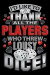 Book cover for I'd Like to Thank All the Players Who Threw Lousy Dice!