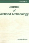 Book cover for Journal of Wetland Archaeology Volume 3 (2003)