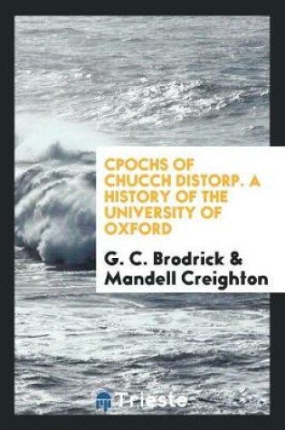 Cover of Cpochs of Chucch Distorp. a History of the University of Oxford