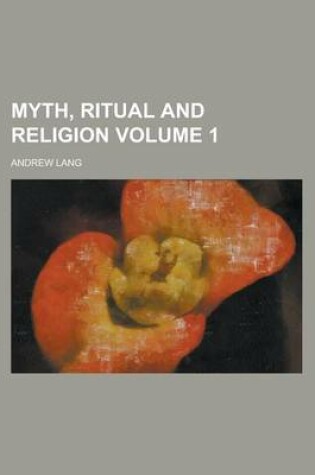 Cover of Myth, Ritual and Religion (V. 1)