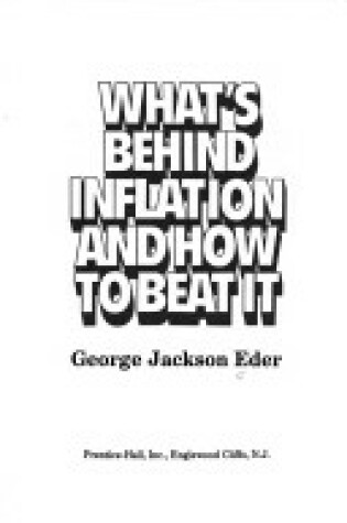 Cover of What's Behind Inflation and How to Beat It