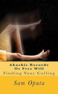 Cover of Akashic Records Or Free Will