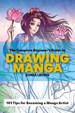 Cover of The Complete Beginner’s Guide to Drawing Manga