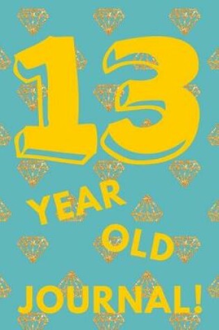 Cover of 13 Year Old Journal!