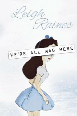 Cover of We're All Mad Here