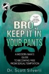 Book cover for Bro, Keep It In Your Pants