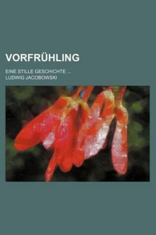 Cover of Vorfruhling; Eine Stille Geschichte