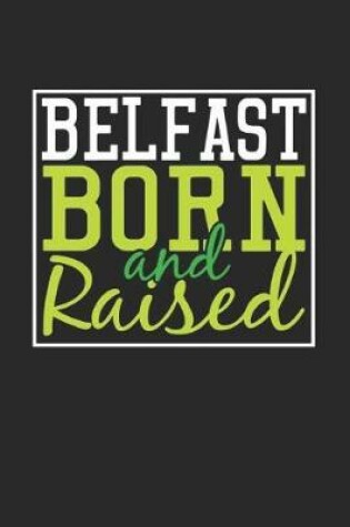 Cover of Belfast Born And Raised