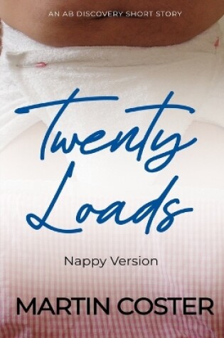 Cover of Twenty Loads (Nappy Version)