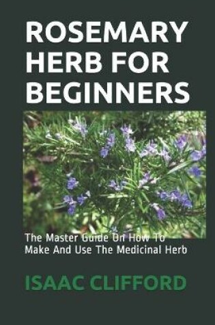Cover of Rosemary Herb for Beginners