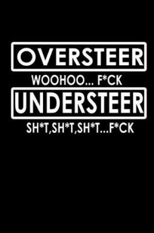 Cover of Oversteer woohoo... f*ck Understeer