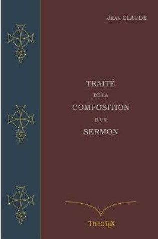 Cover of Traite de la Composition d'un Sermon