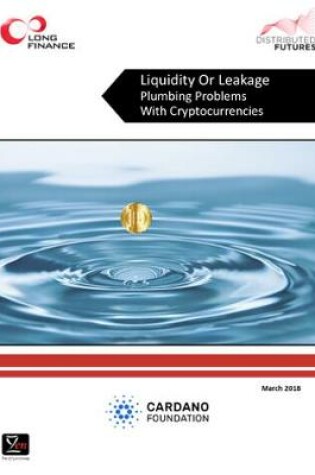 Cover of Liquidity Or Leakage - Plumbing Problems In Cryptocurrencies