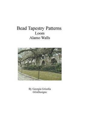 Book cover for Bead Tapestry Patterns Loom Alamo Walls