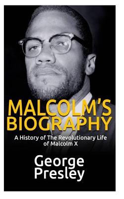 Book cover for Malcolm's Biography